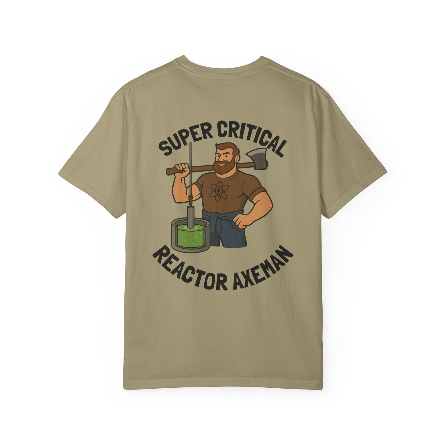 Super Critical Reactor Axeman Tee - Funny T-Shirt, Unisex Apparel, Gift for Engineers, Science Lovers, Casual Wear, Unique Graphic Tee