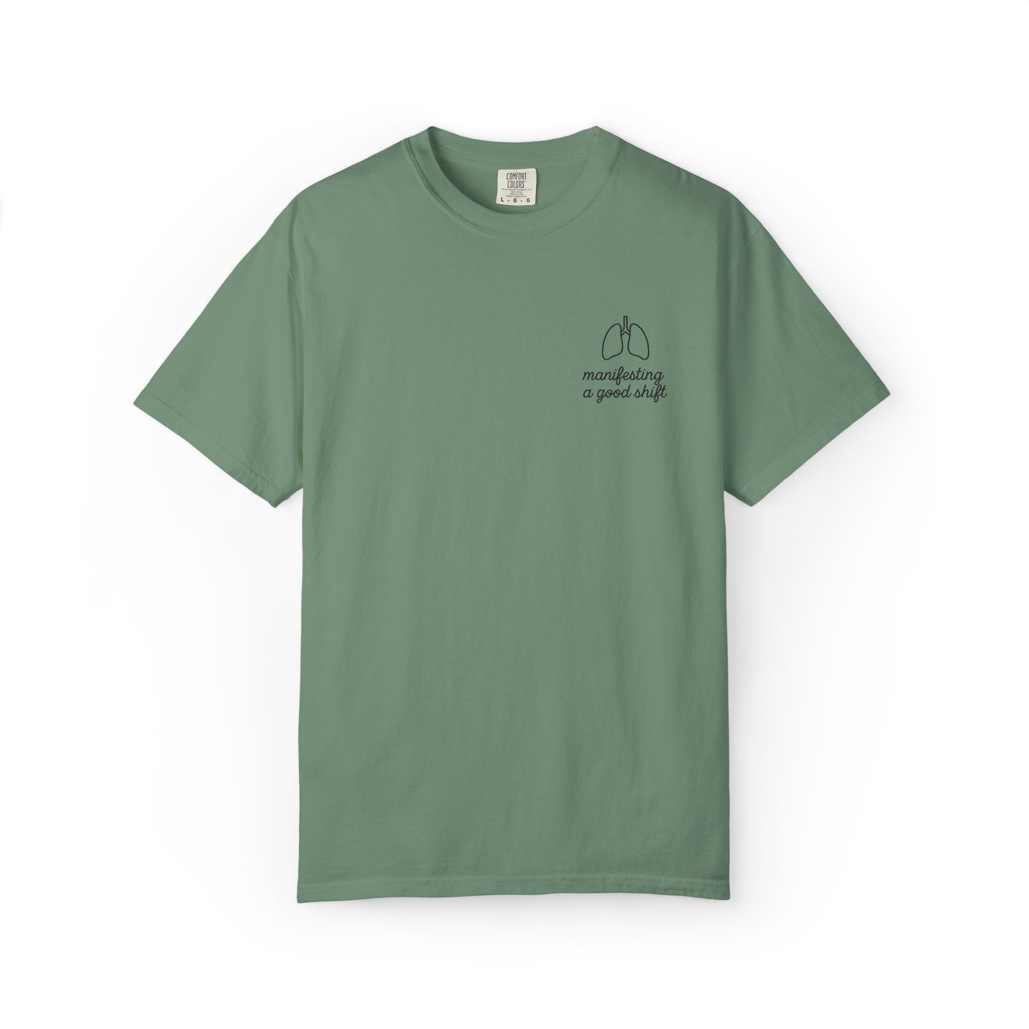 Manifesting A Good Shift Healthcare Lungs T-Shirt, Motivational Shirt, Casual Wear, Gift for Friends, Everyday Comfort, Statement Tee