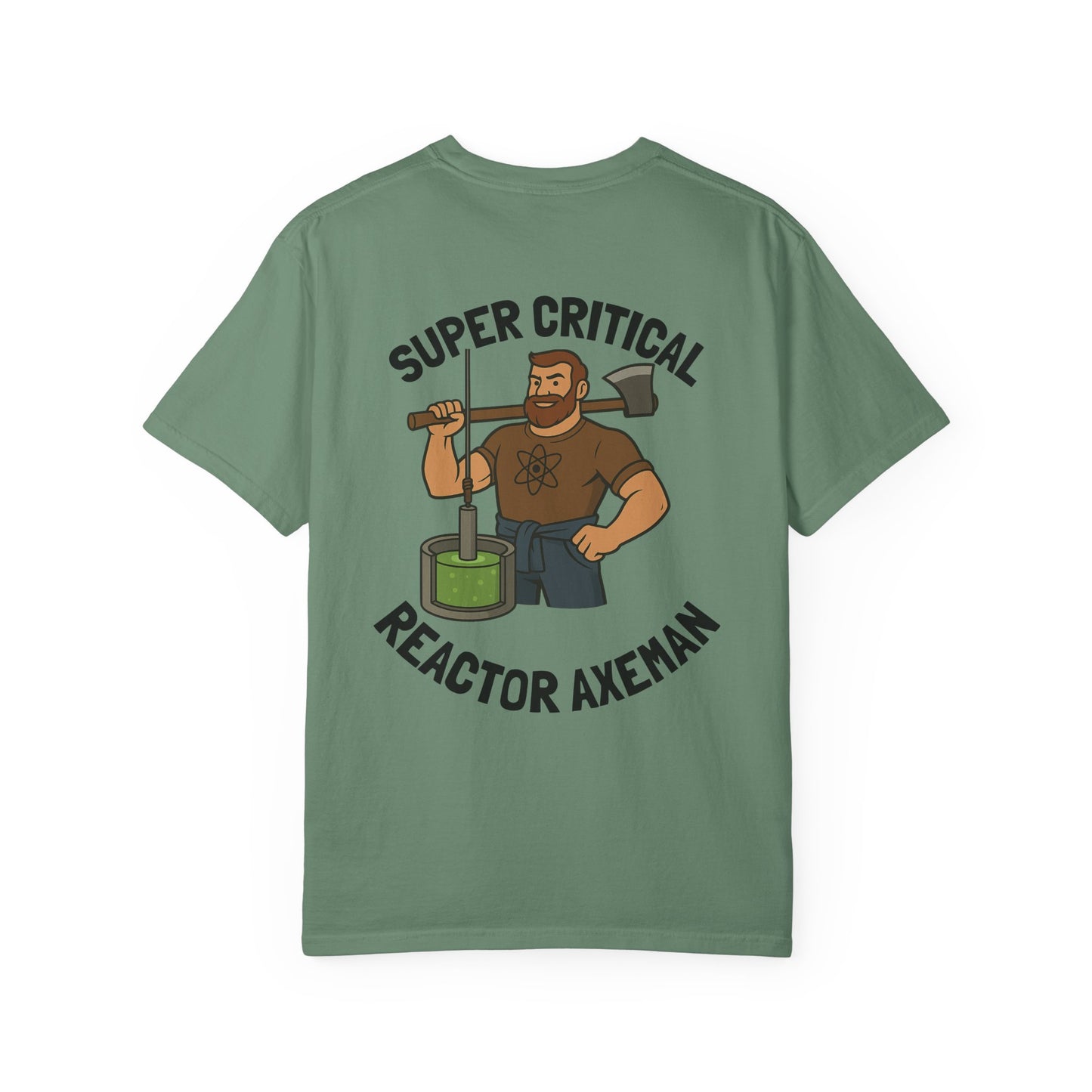 Super Critical Reactor Axeman Tee - Funny T-Shirt, Unisex Apparel, Gift for Engineers, Science Lovers, Casual Wear, Unique Graphic Tee