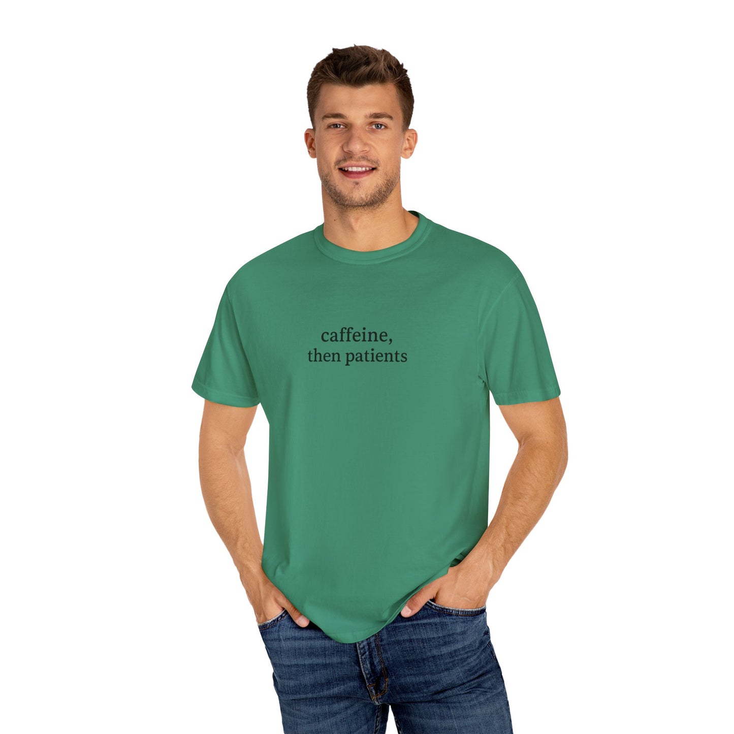 Caffeine Then Patients T-Shirt | Unisex Casual Tee | Gift for Nurses, Med Students, Healthcare Workers, Coffee Lovers, Funny T-Shirt