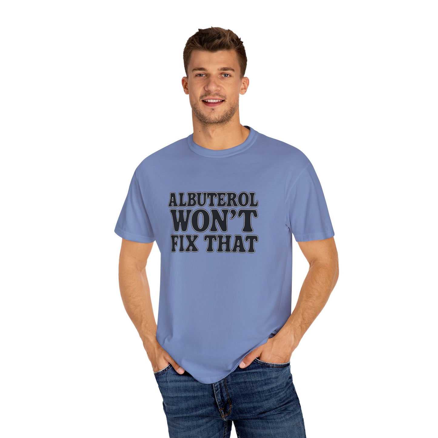 Respiratory Neb T-Shirt: Albuterol Won't Fix That - Funny Gift for Health Professionals, Humor Tee, Casual Wear, Allergy [...]