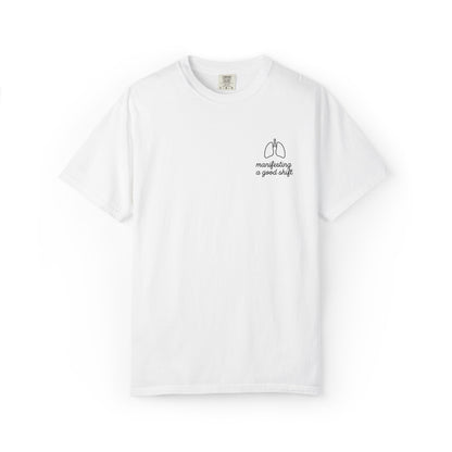Manifesting A Good Shift Healthcare Lungs T-Shirt, Motivational Shirt, Casual Wear, Gift for Friends, Everyday Comfort, Statement Tee