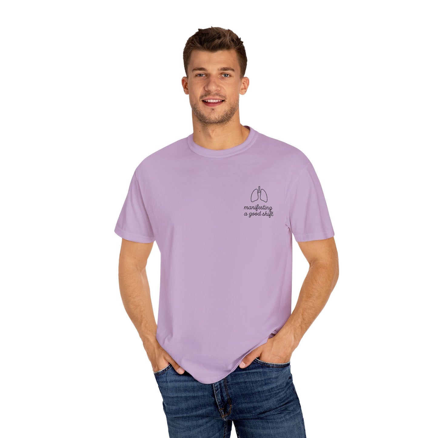 Manifesting A Good Shift Healthcare Lungs T-Shirt, Motivational Shirt, Casual Wear, Gift for Friends, Everyday Comfort, Statement Tee