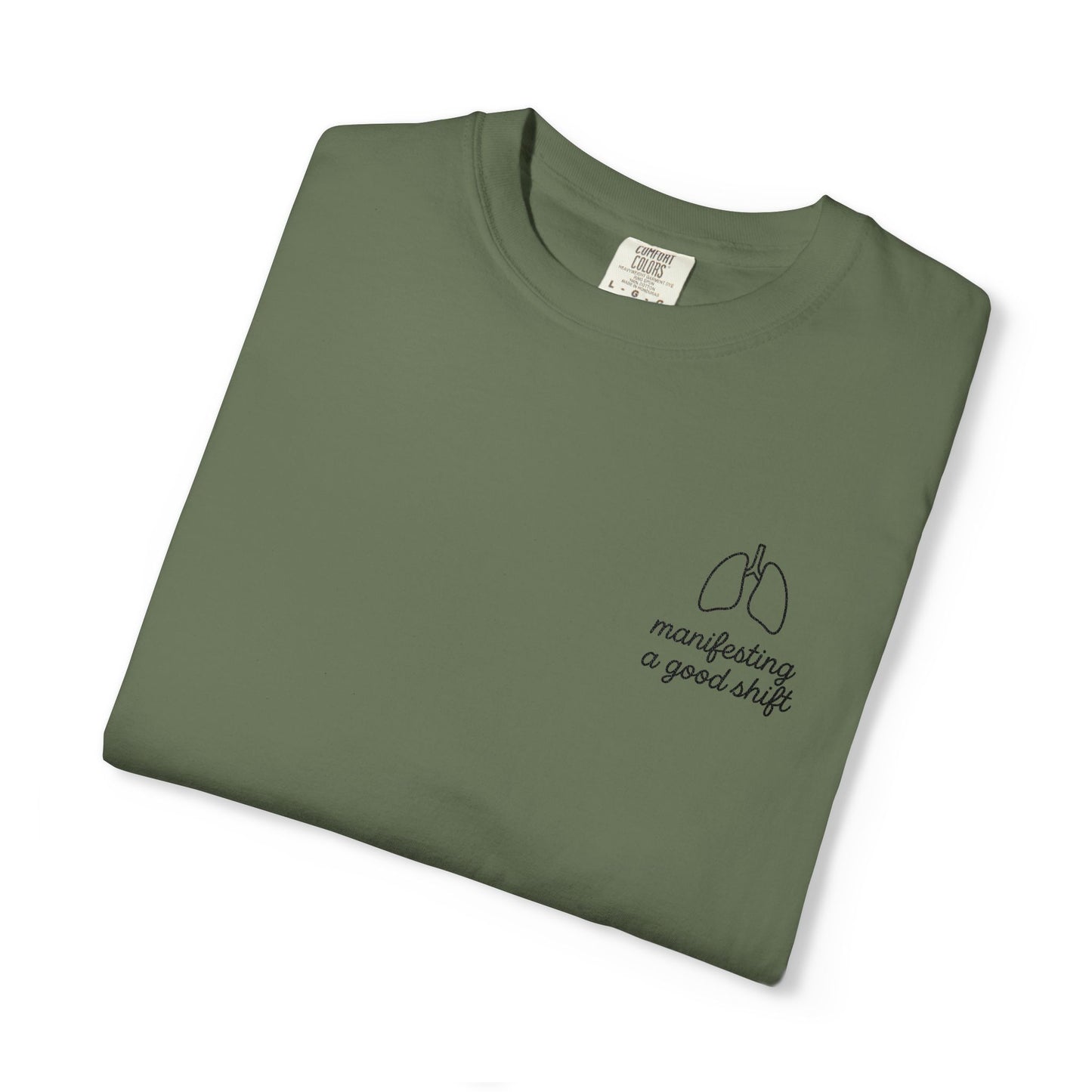 Manifesting A Good Shift Healthcare Lungs T-Shirt, Motivational Shirt, Casual Wear, Gift for Friends, Everyday Comfort, Statement Tee