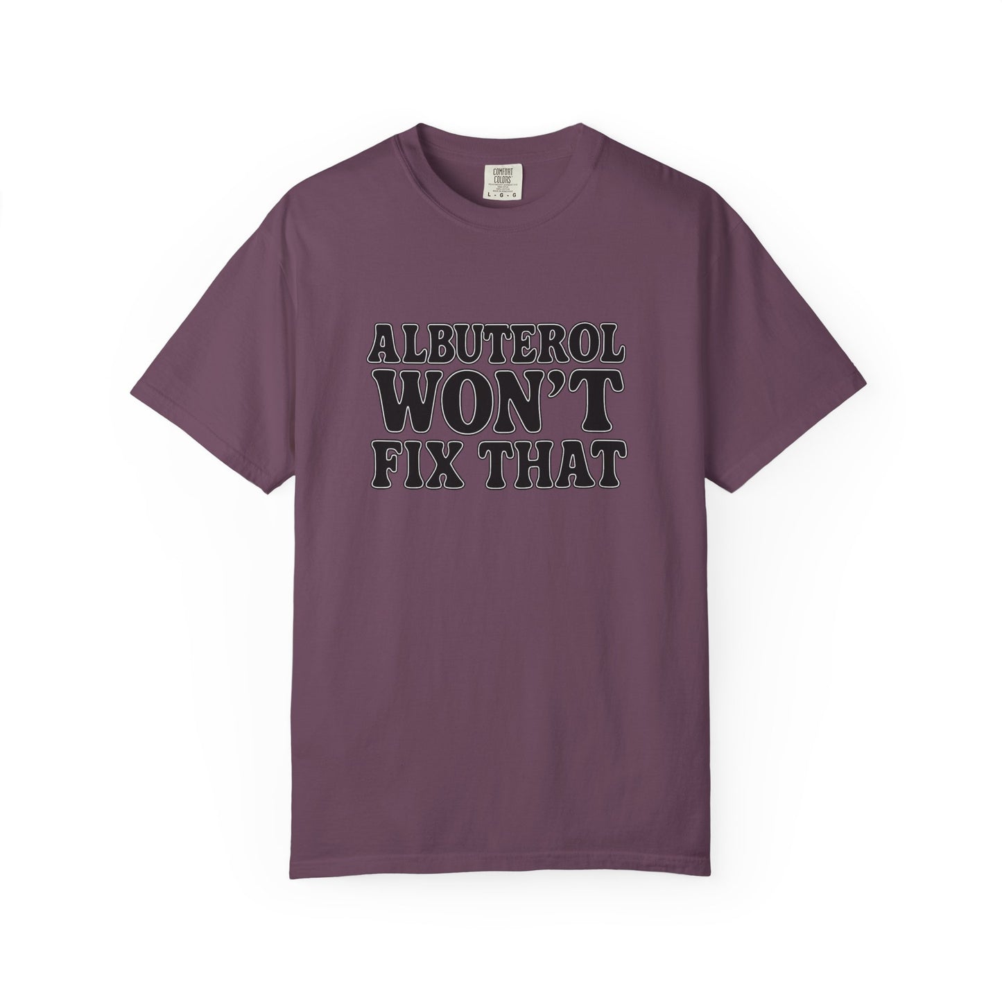 Respiratory Neb T-Shirt: Albuterol Won't Fix That - Funny Gift for Health Professionals, Humor Tee, Casual Wear, Allergy [...]