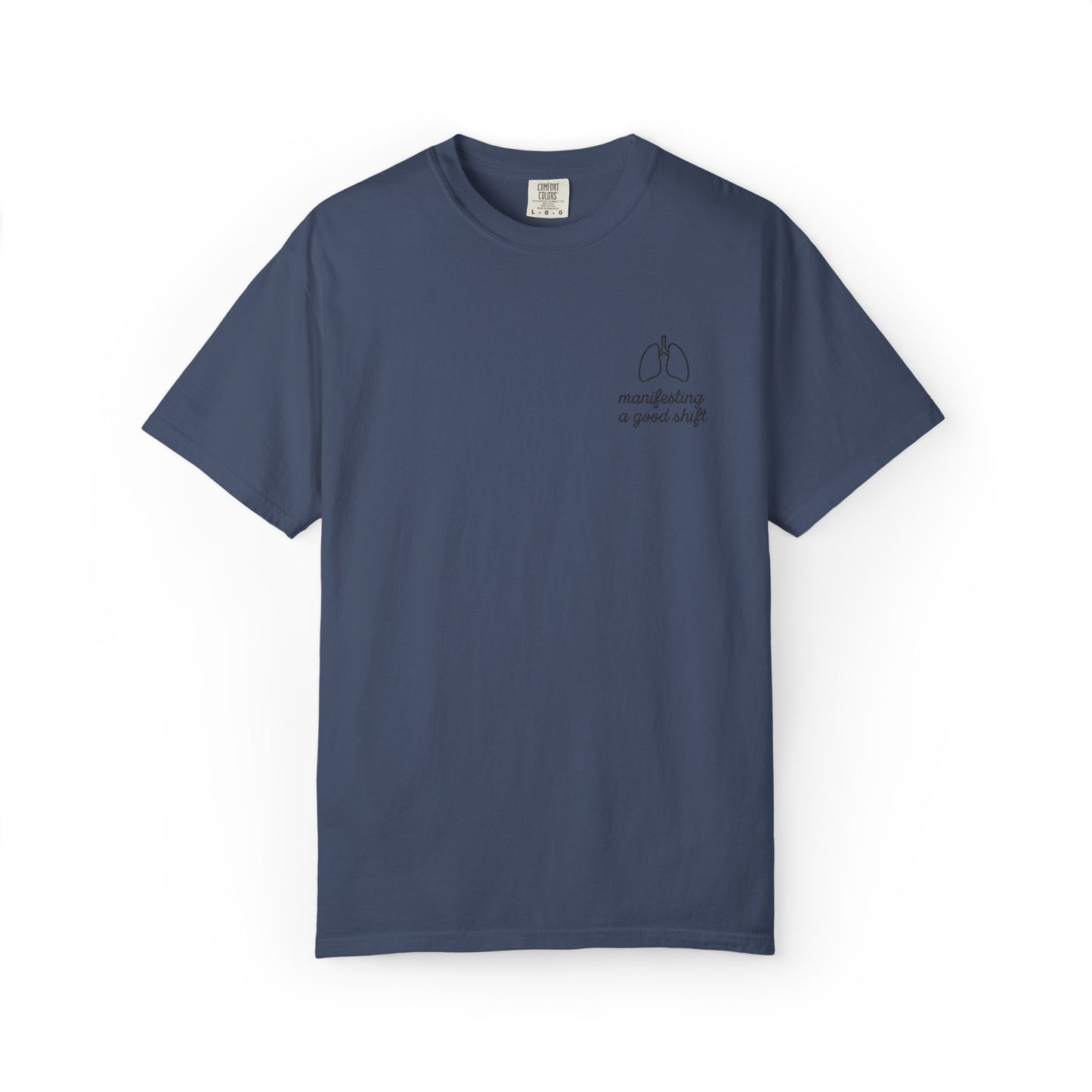 Manifesting A Good Shift Healthcare Lungs T-Shirt, Motivational Shirt, Casual Wear, Gift for Friends, Everyday Comfort, Statement Tee
