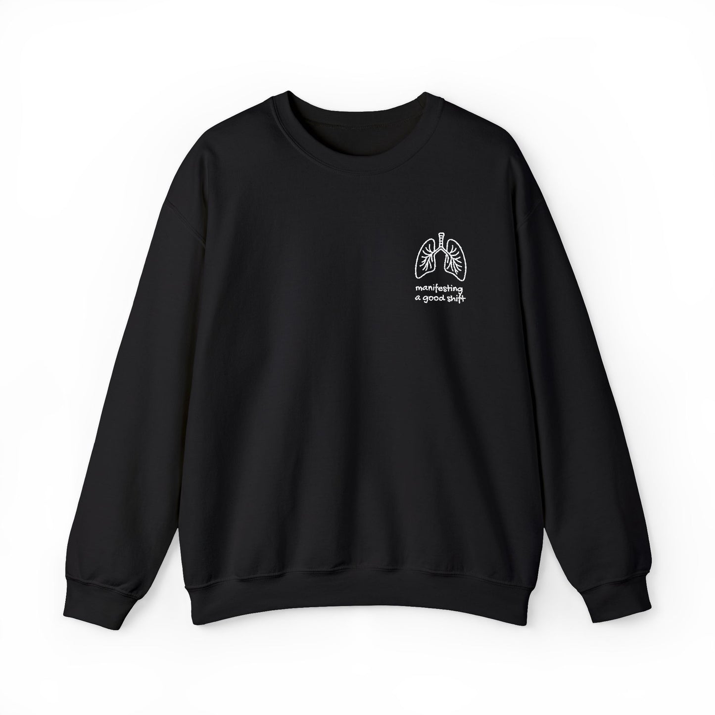 Manifesting A Good Shift, Respiratory, Lungs, RRT, Pulmonary | Perfect for Casual Wear, Gift Ideas, Autumn Fashion, and Lounging