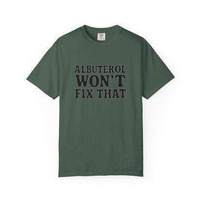 Respiratory Neb T-Shirt: Albuterol Won't Fix That - Funny Gift for Health Professionals, Humor Tee, Casual Wear, Allergy [...]