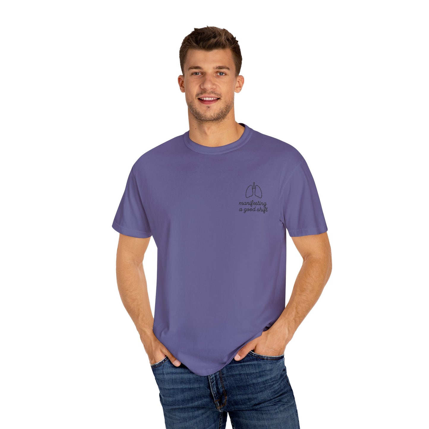 Manifesting A Good Shift Healthcare Lungs T-Shirt, Motivational Shirt, Casual Wear, Gift for Friends, Everyday Comfort, Statement Tee