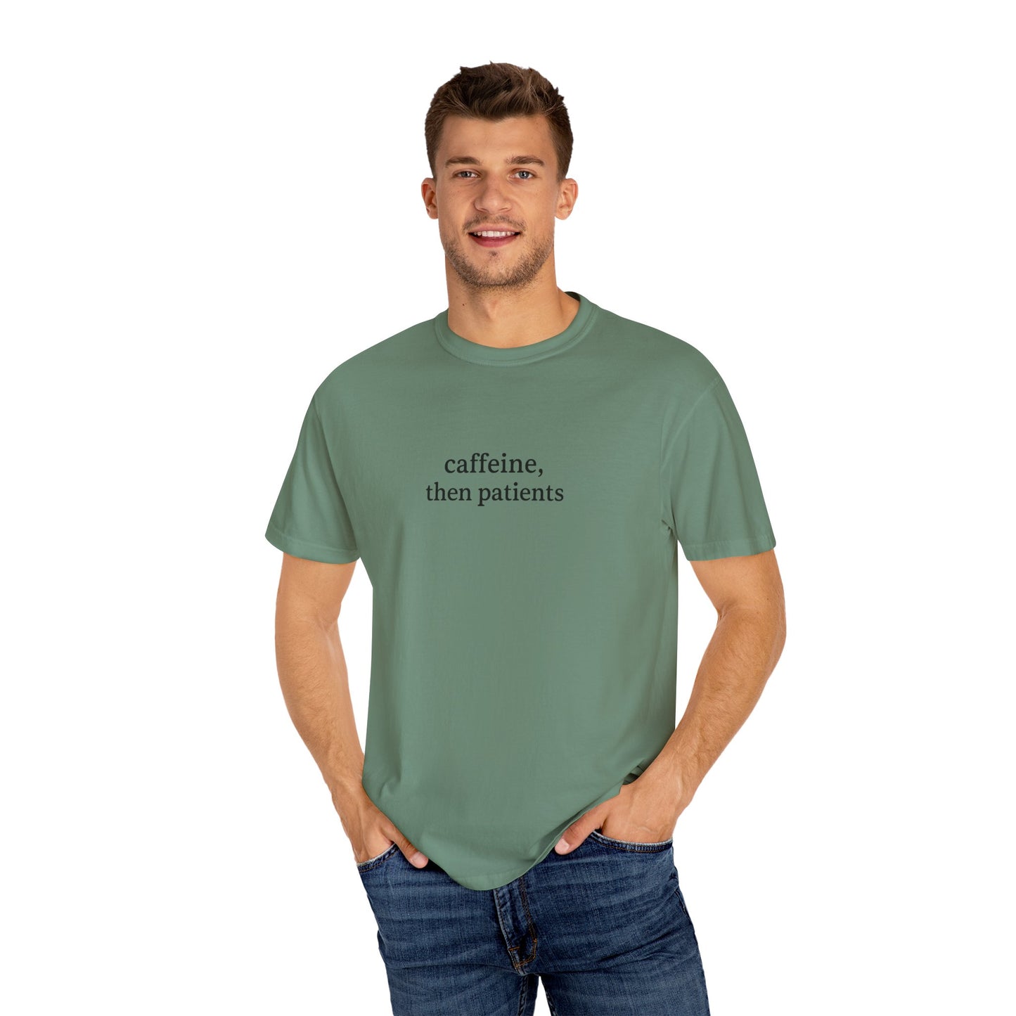 Caffeine Then Patients T-Shirt | Unisex Casual Tee | Gift for Nurses, Med Students, Healthcare Workers, Coffee Lovers, Funny T-Shirt
