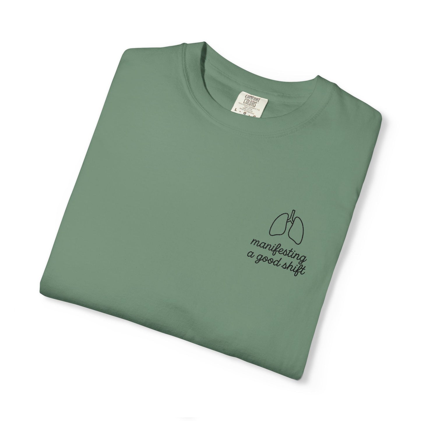 Manifesting A Good Shift Healthcare Lungs T-Shirt, Motivational Shirt, Casual Wear, Gift for Friends, Everyday Comfort, Statement Tee