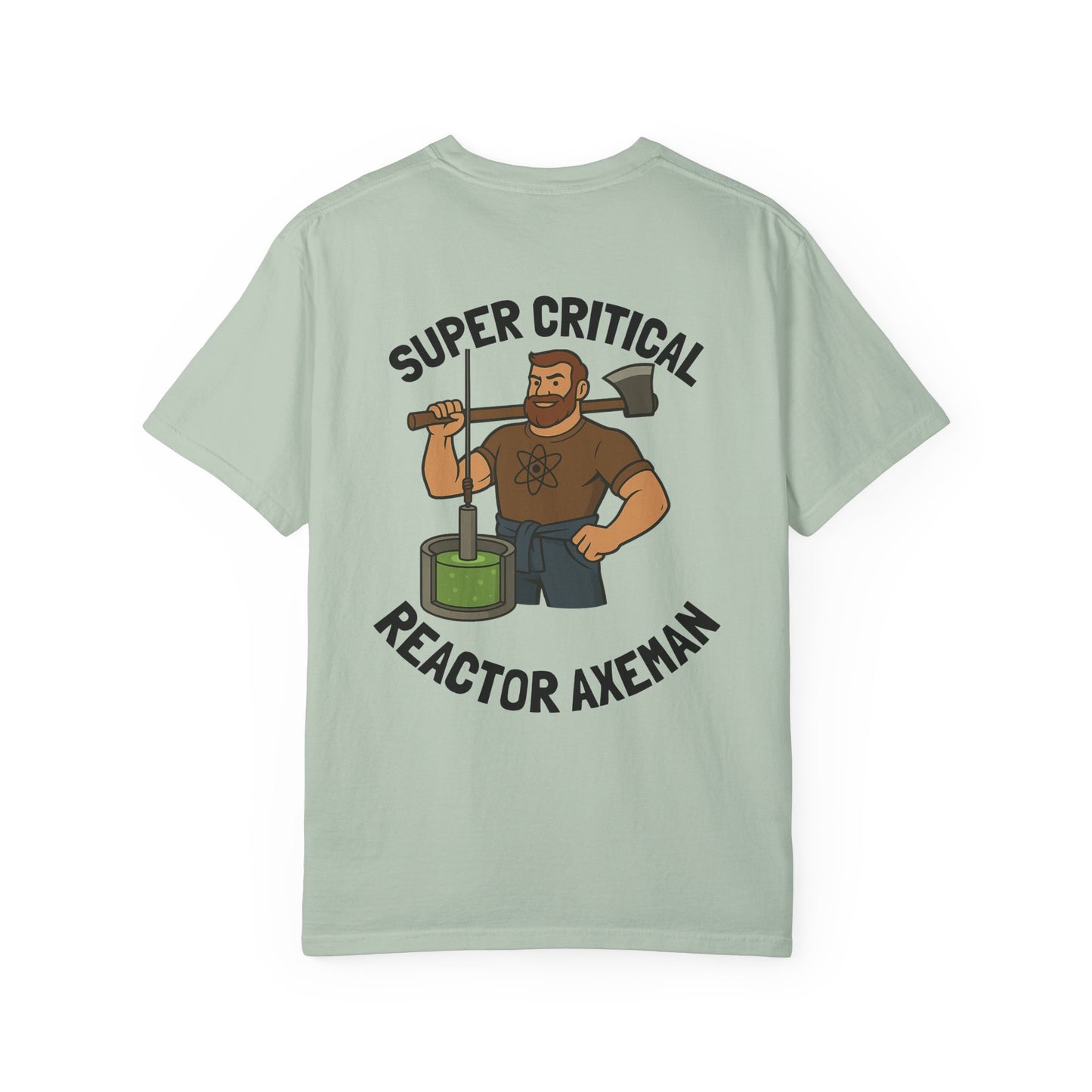 Super Critical Reactor Axeman Tee - Funny T-Shirt, Unisex Apparel, Gift for Engineers, Science Lovers, Casual Wear, Unique Graphic Tee