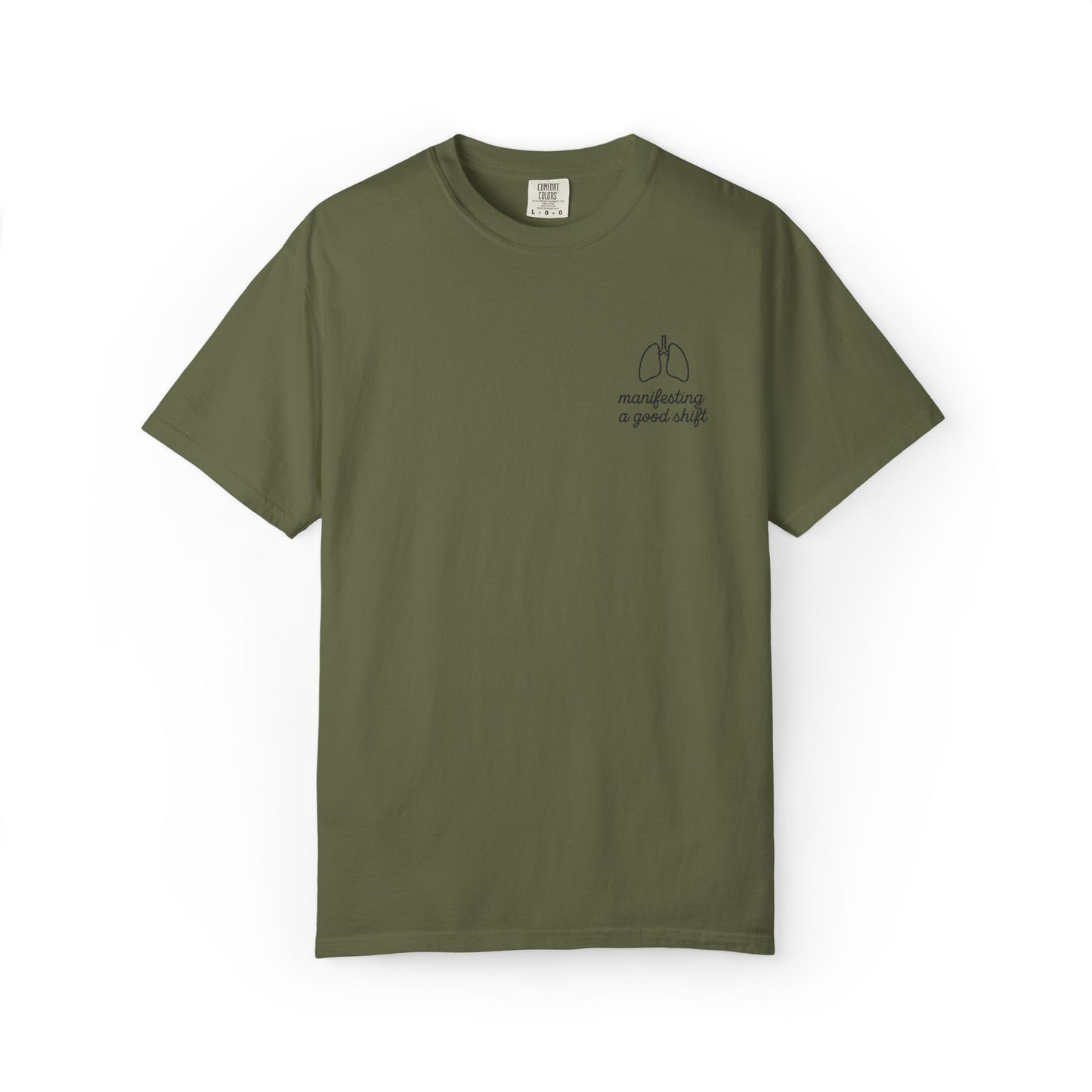 Manifesting A Good Shift Healthcare Lungs T-Shirt, Motivational Shirt, Casual Wear, Gift for Friends, Everyday Comfort, Statement Tee
