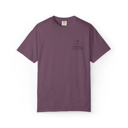 Manifesting A Good Shift Healthcare Lungs T-Shirt, Motivational Shirt, Casual Wear, Gift for Friends, Everyday Comfort, Statement Tee