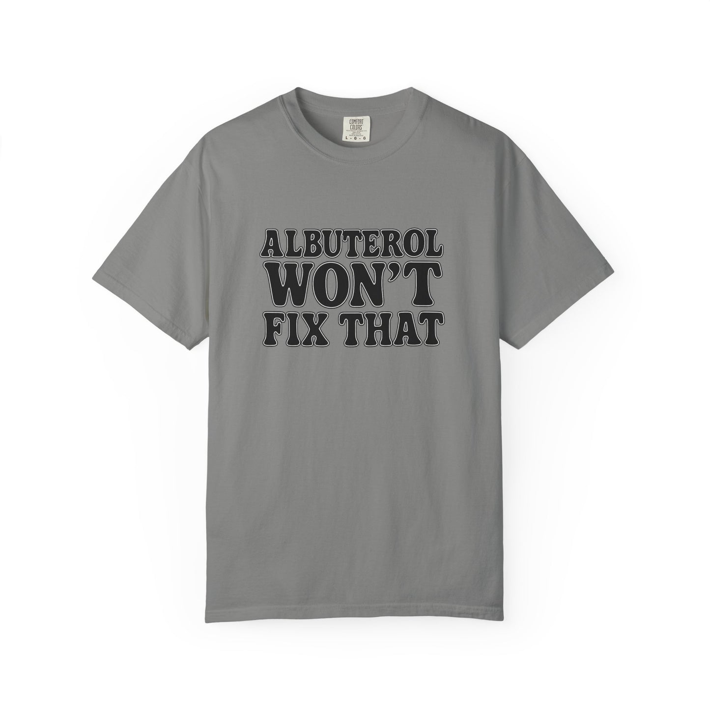 Respiratory Neb T-Shirt: Albuterol Won't Fix That - Funny Gift for Health Professionals, Humor Tee, Casual Wear, Allergy [...]