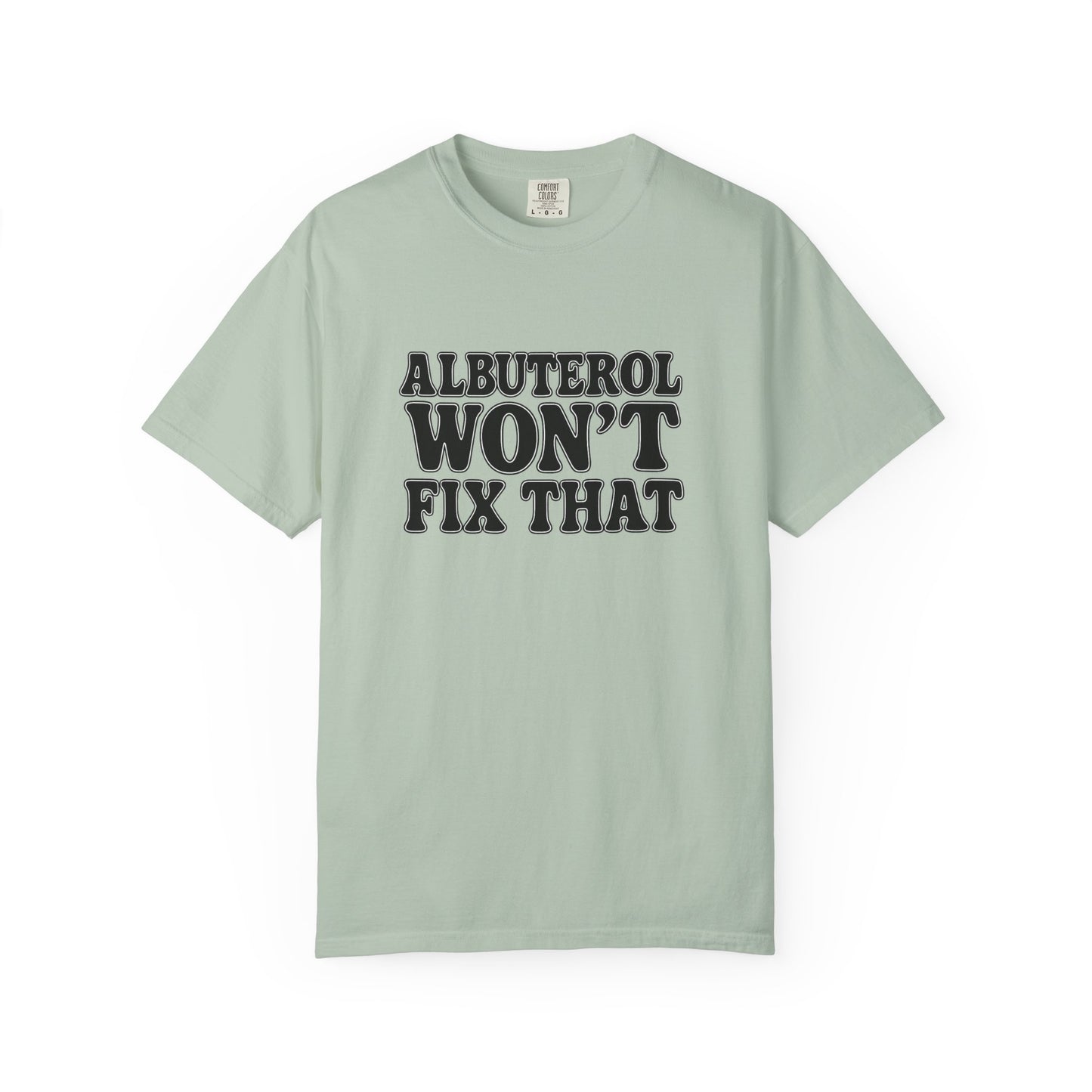 Respiratory Neb T-Shirt: Albuterol Won't Fix That - Funny Gift for Health Professionals, Humor Tee, Casual Wear, Allergy [...]