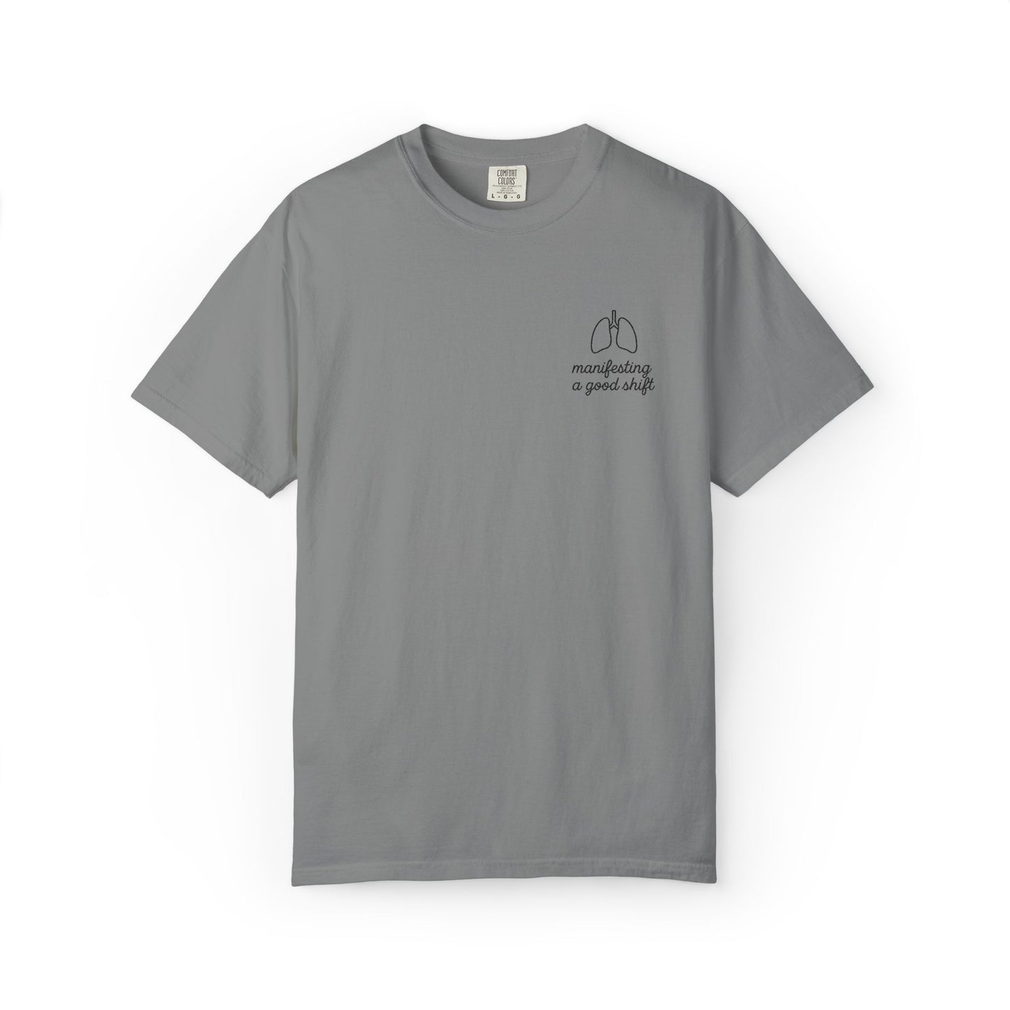 Manifesting A Good Shift Healthcare Lungs T-Shirt, Motivational Shirt, Casual Wear, Gift for Friends, Everyday Comfort, Statement Tee