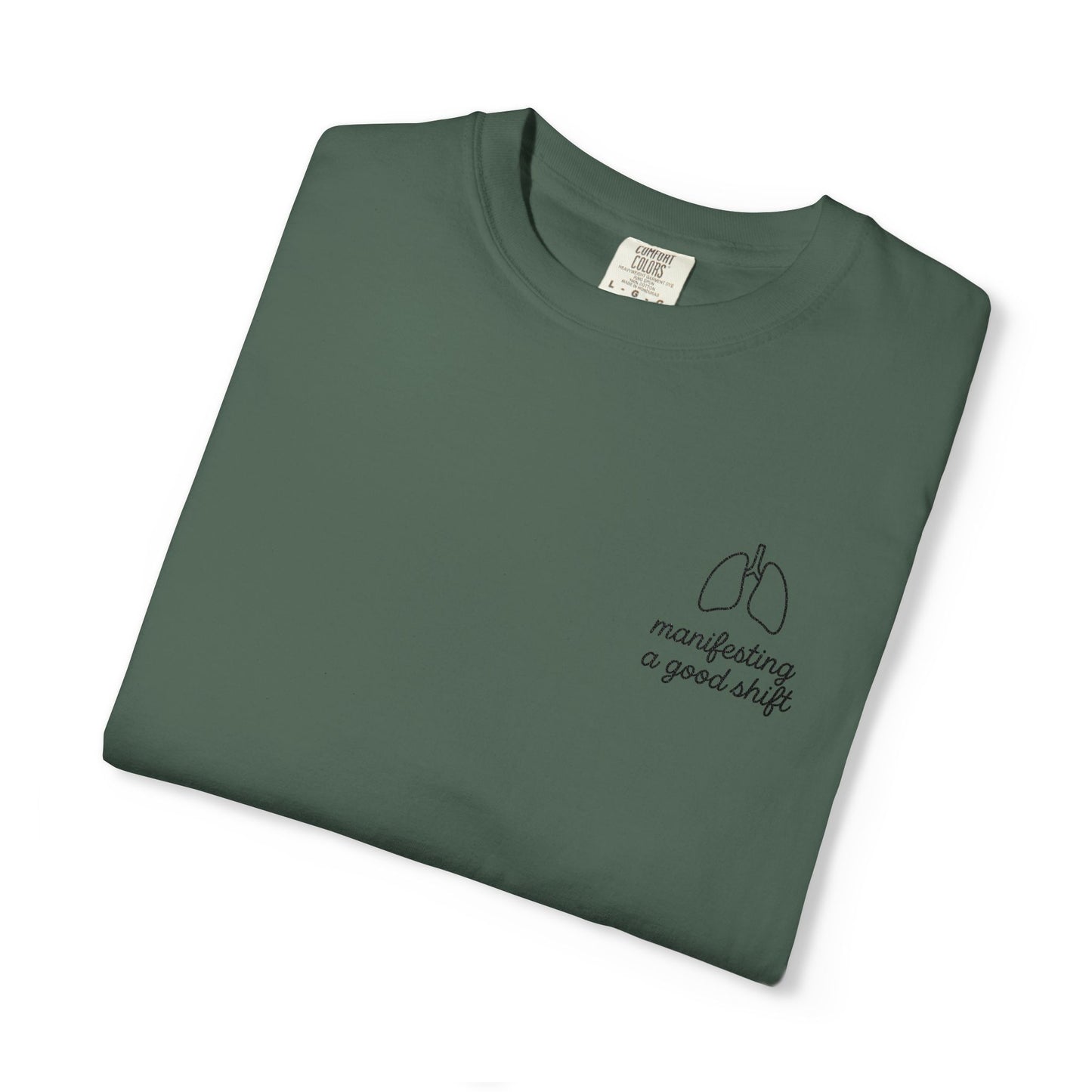 Manifesting A Good Shift Healthcare Lungs T-Shirt, Motivational Shirt, Casual Wear, Gift for Friends, Everyday Comfort, Statement Tee