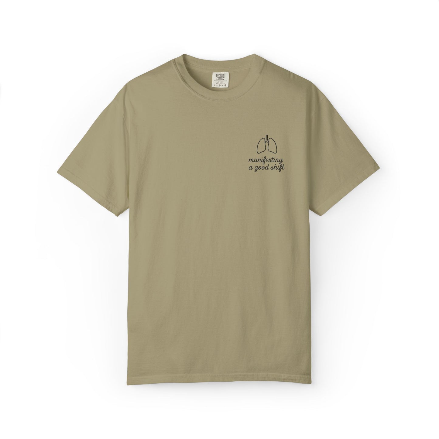 Manifesting A Good Shift Healthcare Lungs T-Shirt, Motivational Shirt, Casual Wear, Gift for Friends, Everyday Comfort, Statement Tee