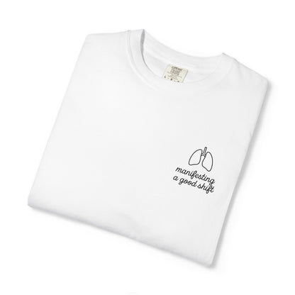 Manifesting A Good Shift Healthcare Lungs T-Shirt, Motivational Shirt, Casual Wear, Gift for Friends, Everyday Comfort, Statement Tee